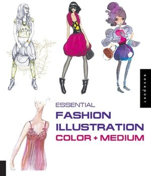 ESSENTIAL FASHION ILLUSTRATION COLOR+MEDIUM