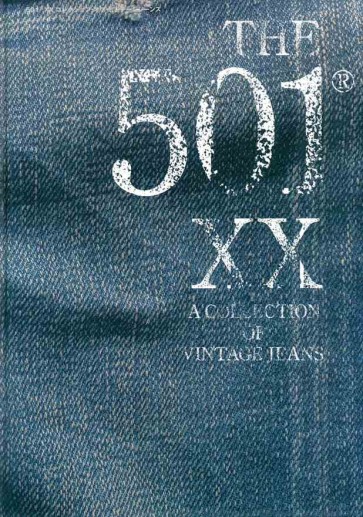 THE 501XX A COLLECTIONS OF VINTAGE JEANS