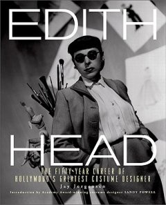 EDITH HEAD - THE FIFTY YEAR CAREER OF HOLLYWOOD'S GREATEST COSTUME DESIGNER