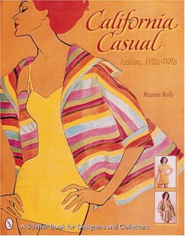 CALIFORNIA CASUAL: FASHIONS, 1930S-1970S