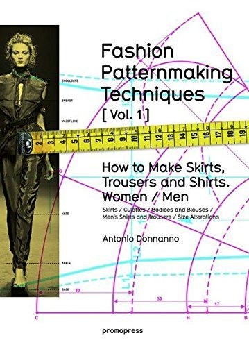 FASHION PATTERNMAKING TECHNIQUES VOL. 1