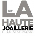 LA HAUTE JOAILLERIE - Le luxe a la francaise