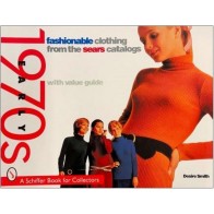 FASHIONABLE CLOTHING: FROM THE SEARS CATALOGS EARLY 1970 's