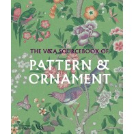 THE V&A SOURCEBOOK OF PATTERN & ORNAMENT