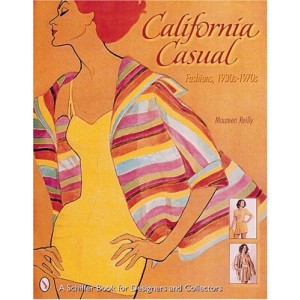 CALIFORNIA CASUAL: FASHIONS, 1930S-1970S