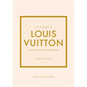 LITTLE-BOOK-OF-LOUIS-VUITTON-THE-STORY-OF-THE-ICONIC-FASHION-HOUSE