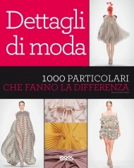 DETTAGLI DI MODA - 1000 PARTICOLARI CHE FANNO LA DIFFERENZA