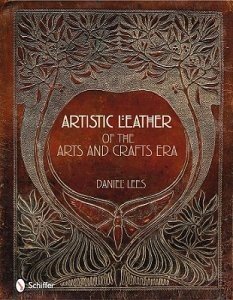 ARTISTIC LEATHER OF THE ARTS AND CRAFTS ERA