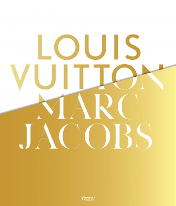 LOUIS VUITTON / MARC JACOBS: IN ASSOCIATION WITH THE MUSEE DES ARTS DECORATIFS, PARIS