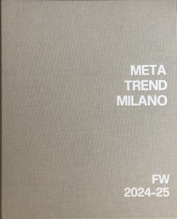 META TREND MILANO COLLECTION FALL WINTER 24.25