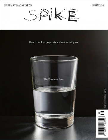 SPIKE-ART-MAGAZINE-79-SPRING-24