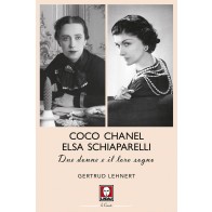 COCO CHANEL ed ELSA SCHIAPARELLI due donne e il loro sogno