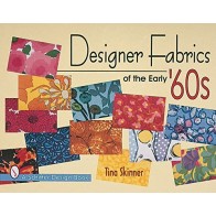 DESIGNER FABRICS OF THE EARLY 60 's