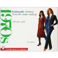 FASHIONABLE CLOTHING: FROM THE SEARS CATALOGS LATE 1970 'S