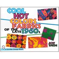 COOL HOT COLORS: Fabrics of the Late 1960 's