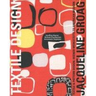 JACQUELINE GROAG: TEXTILE & PATTERN DESIGN: WIENER WERKSTATTE TO AMERICAN MODERN