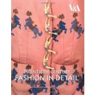 TWENTIETH CENTURY FASHION IN DETAILS