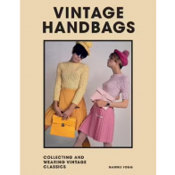 VINTAGE HANDBAGS Collecting and wearing vintage classics