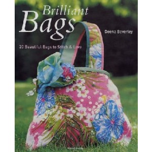 BRILLIANT BAGS 20 Beautiful bags to stitch & love