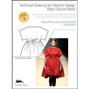 TECHNICAL DRAWING FOR FASHION DESIGN - Basic Course Book