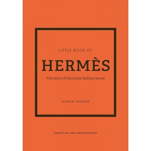 LITTLE-BOOK-OF-HERMES-THE-STORY-OF-THE-ICONIC-FASHION-HOUSE