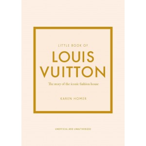 LITTLE-BOOK-OF-LOUIS-VUITTON-THE-STORY-OF-THE-ICONIC-FASHION-HOUSE