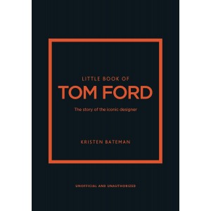 Little-Book-of-Tom-Ford-the-story-of-fashion-brand