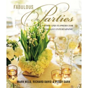 FABULOUS PARTIES Food and flowers for elegant entertaining