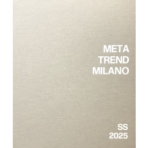 META TREND MILANO COLLECTION S/S 2025