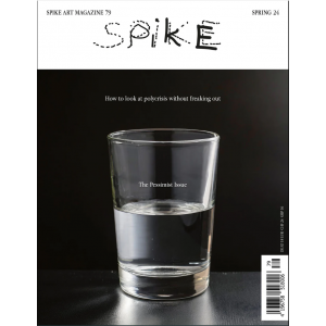 SPIKE-ART-MAGAZINE-79-SPRING-24