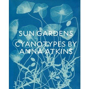 SUN GARDENS: CYANOTYPES BY ANNA ATKINS